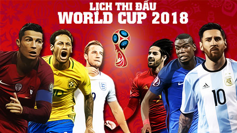 lich thi dau chinh thuc mua giai world cup 2018 