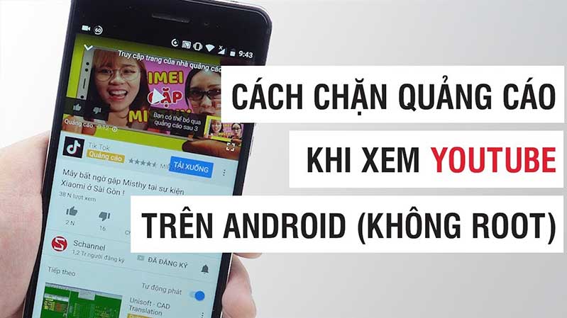 Hướng dẫn chặn quảng cáo Youtube trên Android 4 buoc cuc don gian chan quang cao youtube tren android