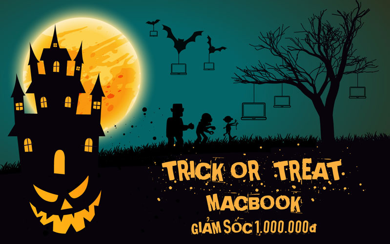 Lễ hội ma - Macbook giảm thả ga  Lễ hội ma - Macbook giảm thả ga