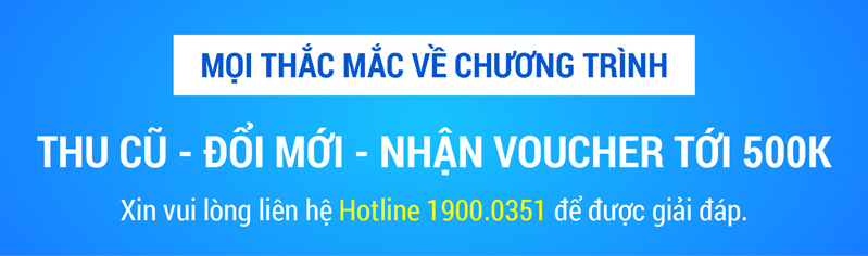 Mọi thắc mắc xin liên hệ tổng đài