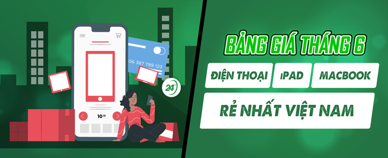 Bảng giá điện thoại tháng 6