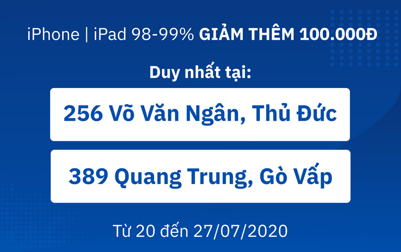 giá sốc tuần 4 tháng 7 hình 3 Giảm thêm 100.000đ khi mua máy cũ tại chi nhánh 389 Quang Trung và 256 Võ Văn Ngân