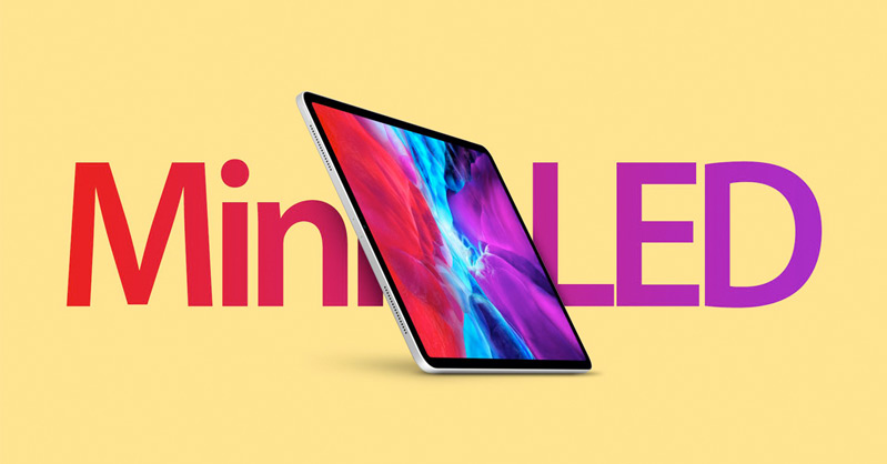 ipad pro 2021 hình 1 ipad pro 2021 sẽ có màn hình mini-led