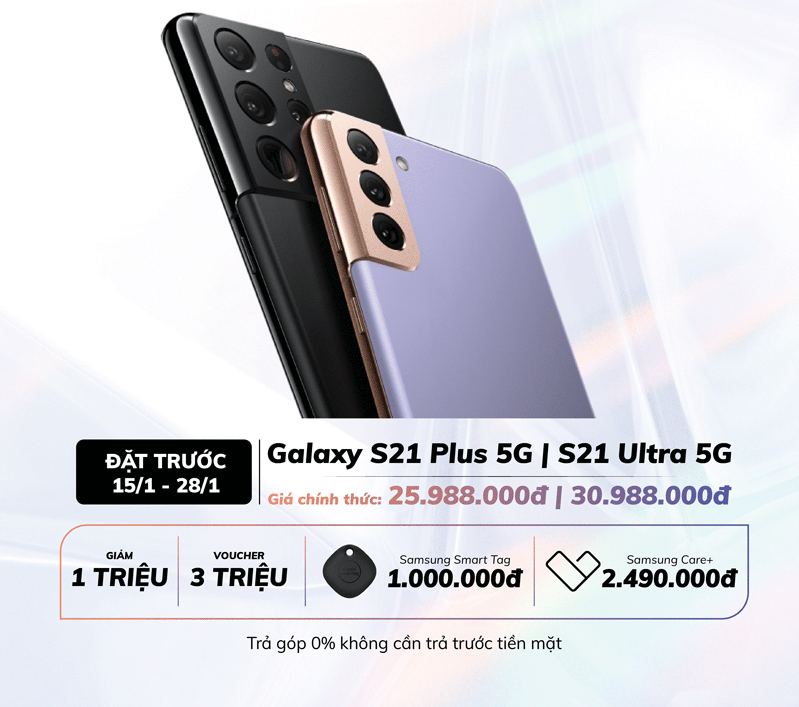 Đặt gạch Samsung Galaxy S21 Plus 5G | S21 Ultra 5G - nhận ưu đãi đến 7.