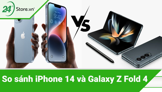 So sánh chi tiết giữa iPhone 14 và Galaxy Z Fold 4