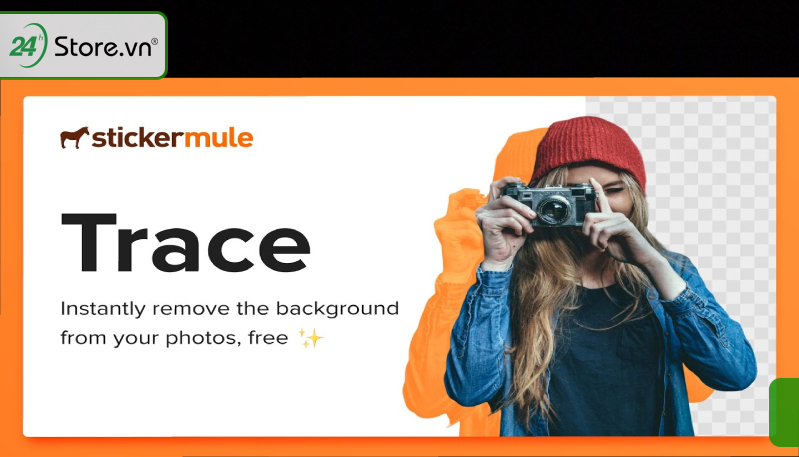 Trace by Sticker Mule hỗ trợ xóa phông sinh động nhất