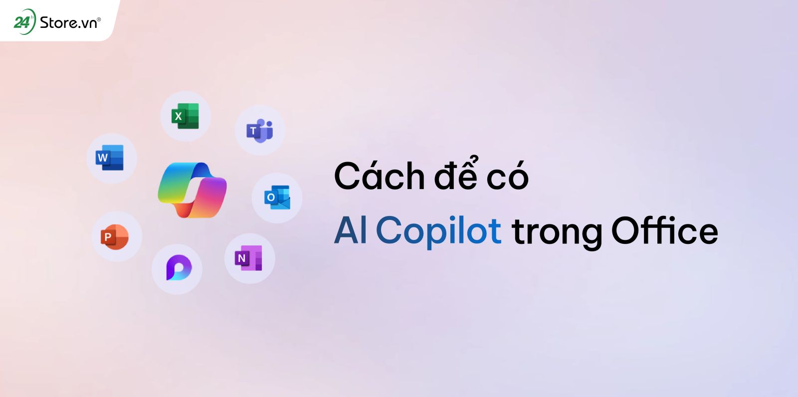 AI Copilot đã được tích hợp vào Microsoft: Tất tần tật các tính năng mới