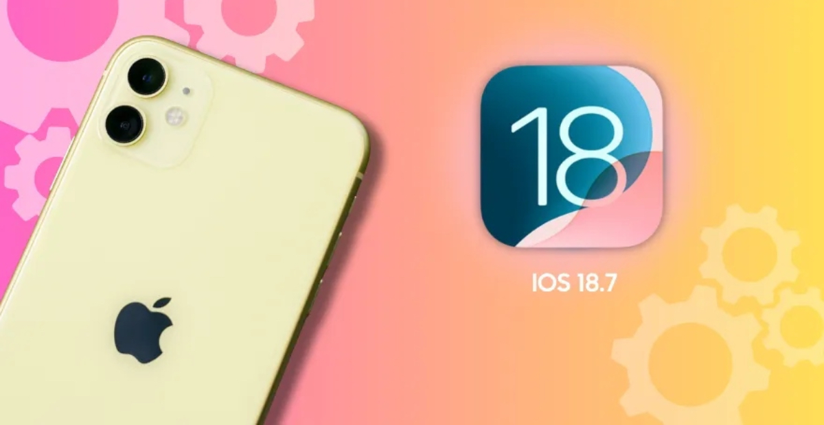 1. Thiết bị được hỗ trợ iOS 18.7 và iPadOS 18.7