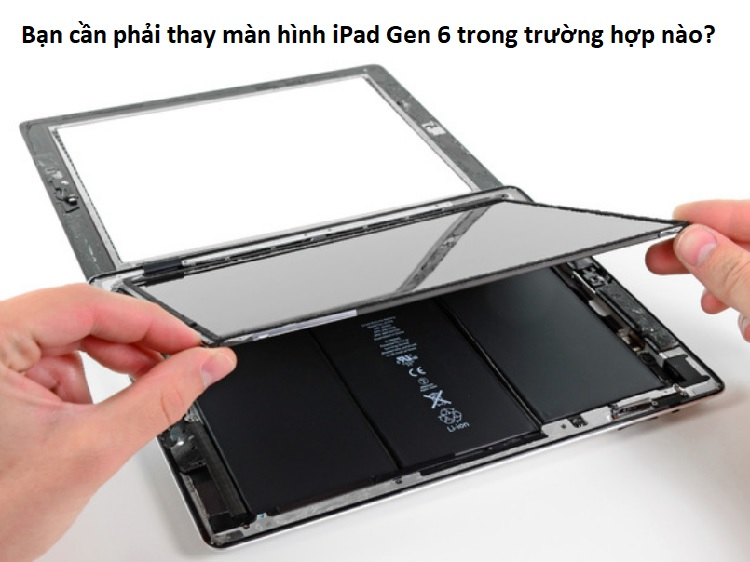 Thay m&agrave;n h&igrave;nh iPad Gen 6 WiFi A1893 4