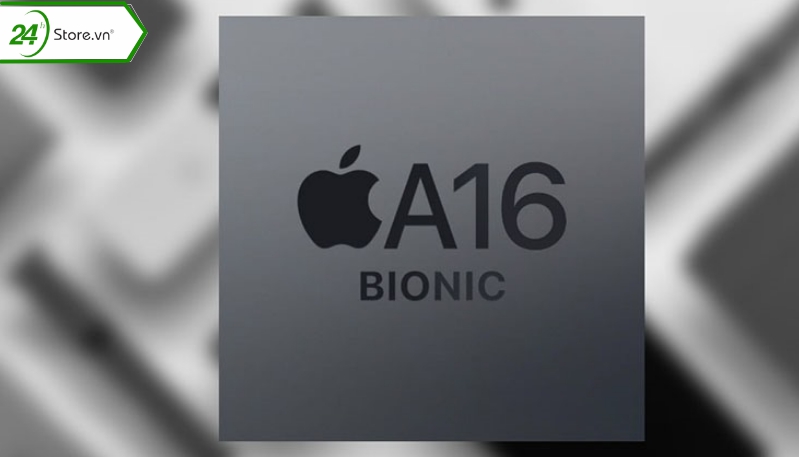 Chip Apple A16 Bionic mạnh mẽ