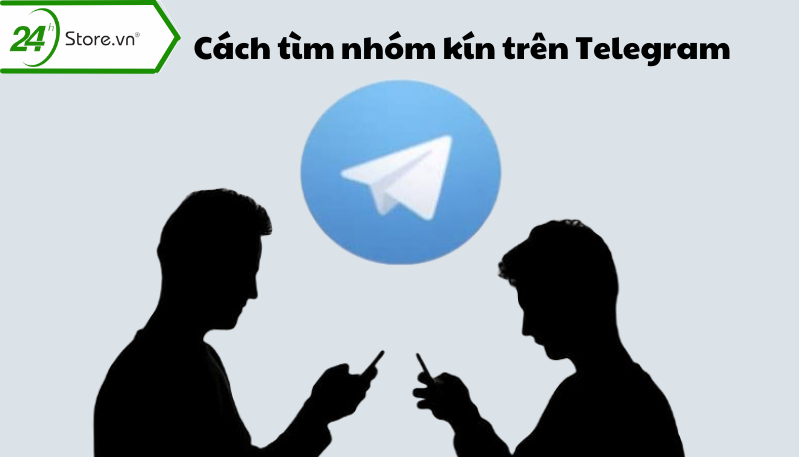 Cách tìm nhóm kín trên telegram