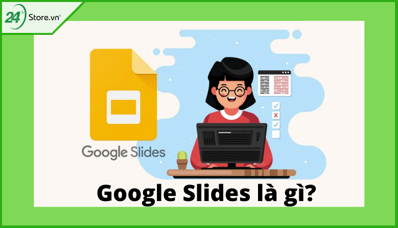  Google Slide là gì