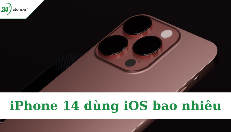 iPhone 14 sẽ dùng iOS bao nhiêu