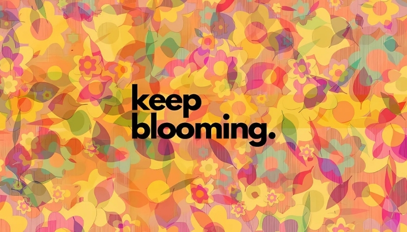 ảnh nền cute keep blooming