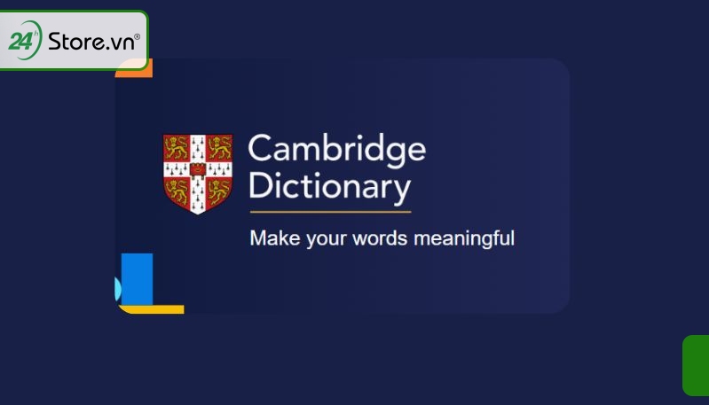 Cambridge English Dictionary app dịch tiếng anh chuẩn ngữ pháp