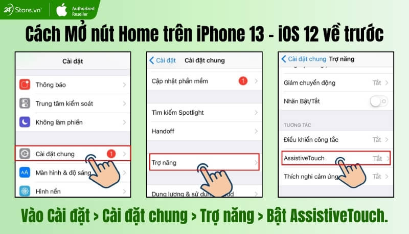Cách mở nút Home iPhone 13 trên iOS 12 về trước