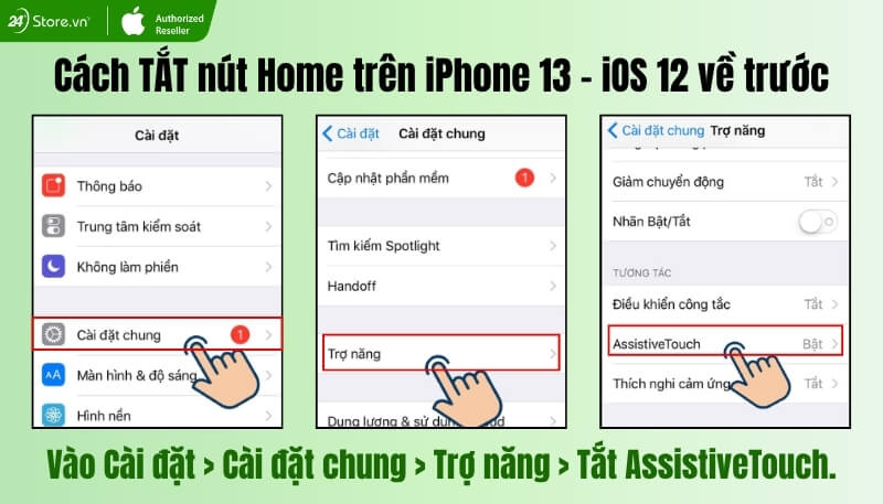 Cách tắt nút Home iPhone 13 trên iOS 12 về trước