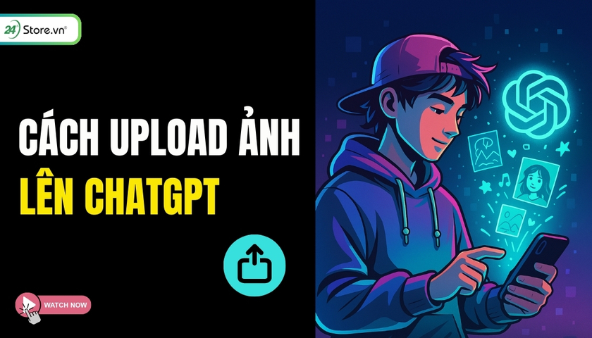 Cách Upload ảnh lên ChatGPT