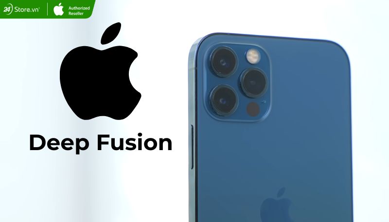 Deep Fusion trên iPhone 12 Pro Max