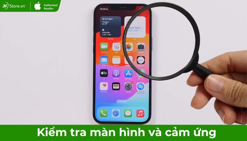 Kiểm tra màn hình và cảm ứng