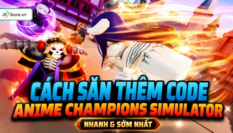 Cách săn thêm code Anime Champions Simulator sớm nhất