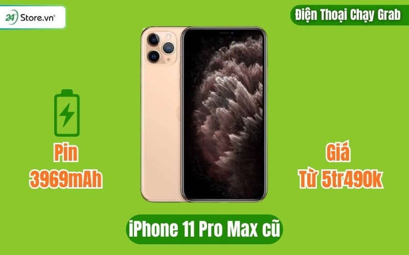 điện thoại chạy grab iphone 11 pro max cũ