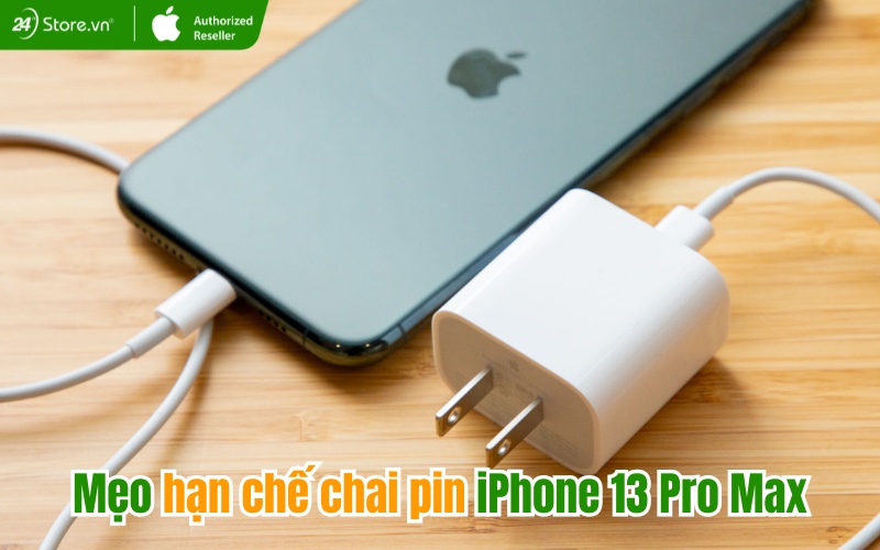 mẹo hạn chế chai pin iphone 13 pro max