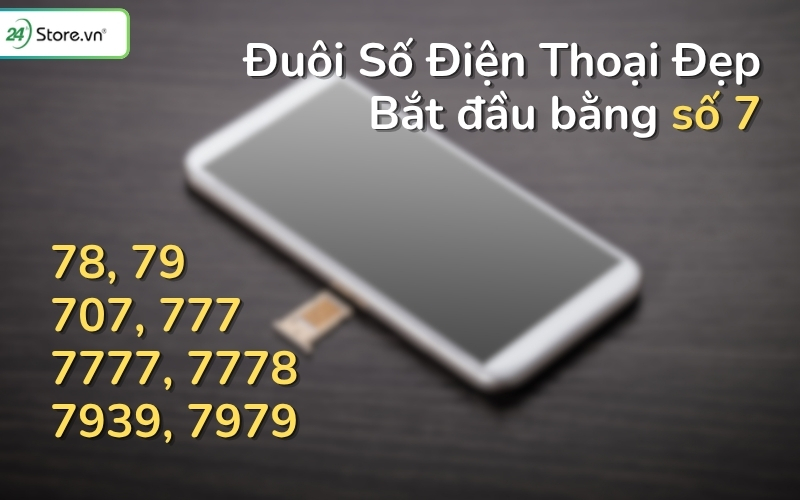 đuôi số điện thoại đẹp bắt đầu bằng số 7