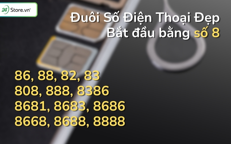 đuôi số điện thoại đẹp bắt đầu bằng số 8