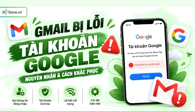 Gmail bị lỗi đăng nhập tài khoản