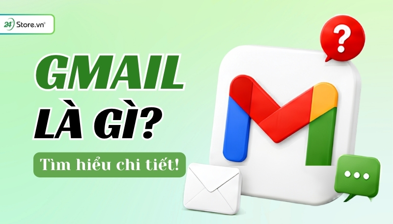 Gmail là gì?