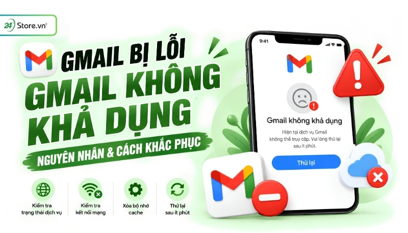 Lỗi Gmail không khả dụng