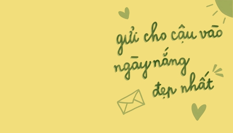 ảnh nền cute có chữ gửi cho cậu vào ngày nắng đẹp