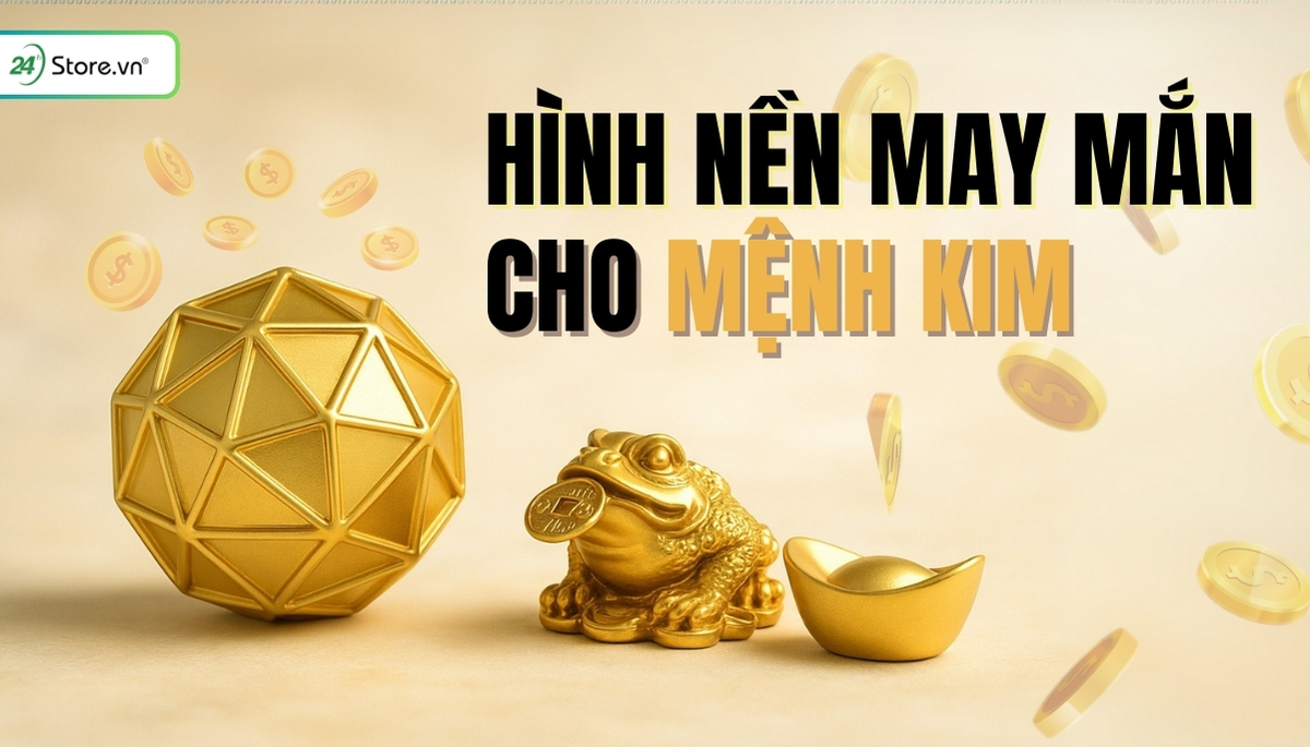 Hình nền may mắn cho mệnh kim