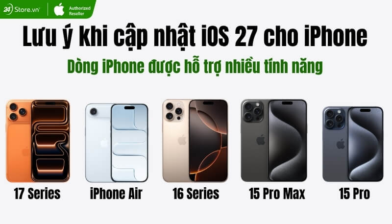 Lưu ý khi nâng cấp iOS 27 cho iPhone
