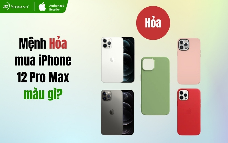 mệnh hỏa mua iphone 12 pro max màu gì