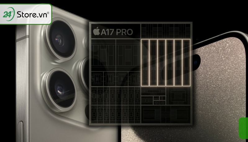 iPhone 15 phiên bản Pro/ Pro Max được trang bị chip A17 Pro Bionic
