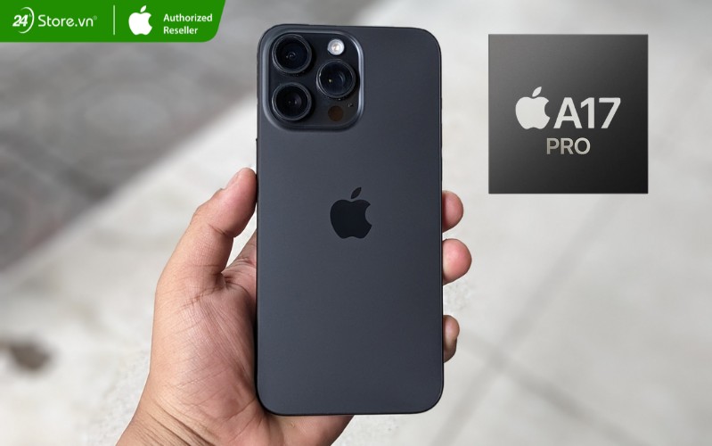 iphone 15 pro max cũ sử dụng chip A17 pro
