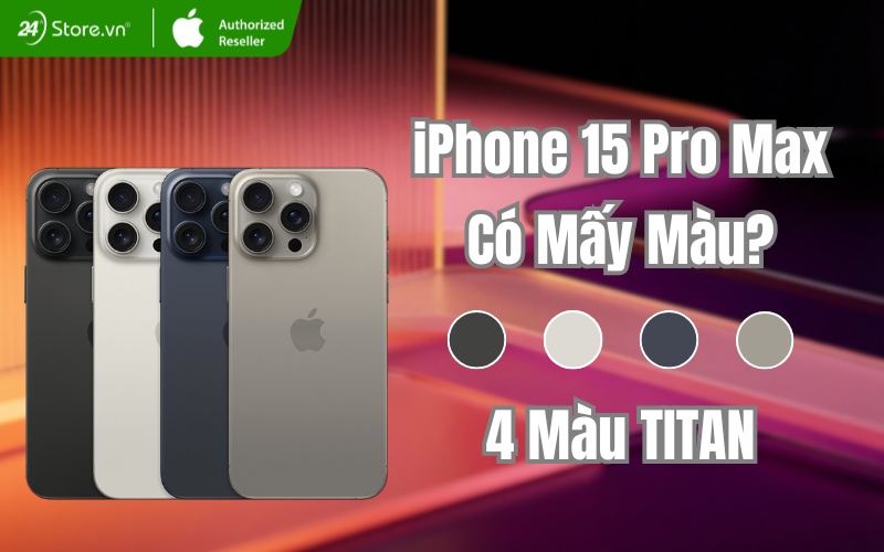 iphone 15 pro max có mấy màu