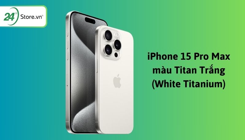 iphone 15 pro max màu titan trắng