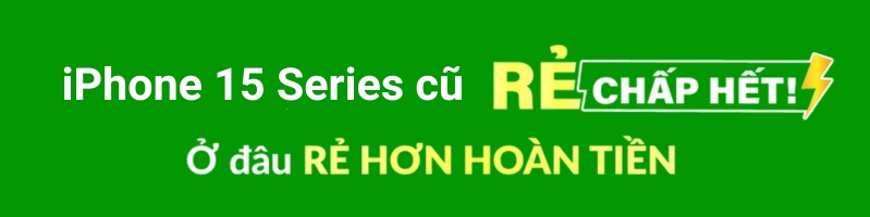iphone 15 series cũ giá rẻ 24hstore