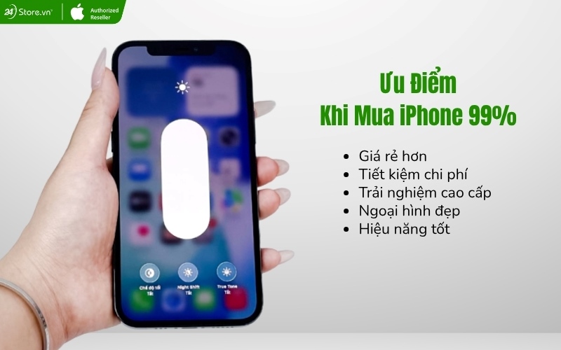 ưu điểm iphone cũ 99%