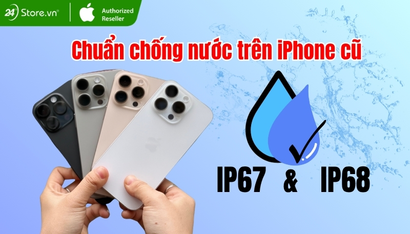 Chuẩn chống nước trên iPhone cũ
