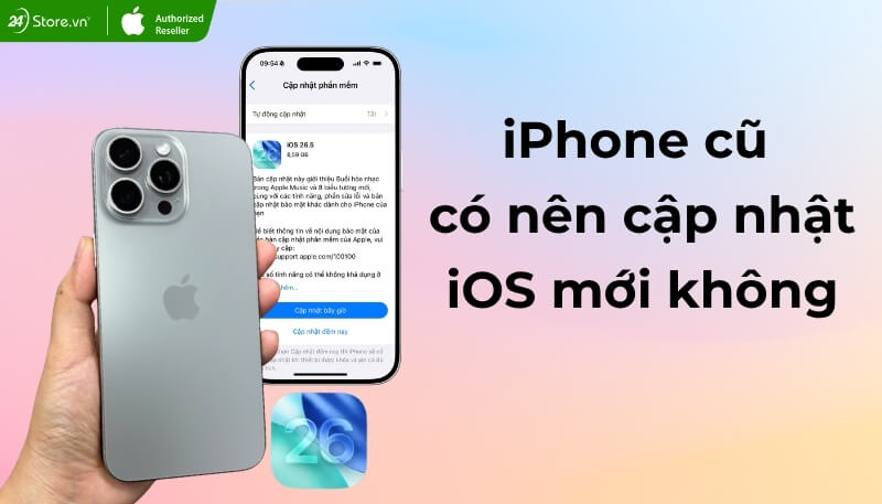 iPhone cũ có nên cập nhật iOS không