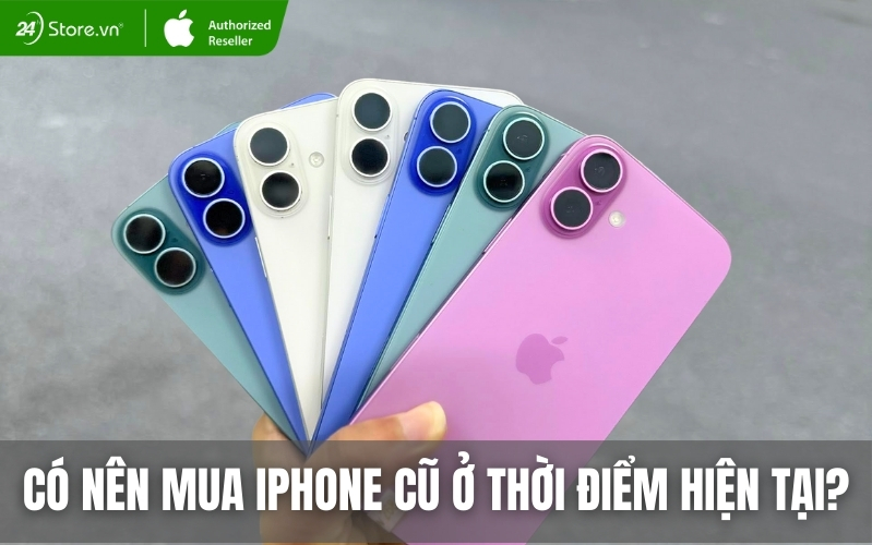 Có nên mua iPhone cũ không