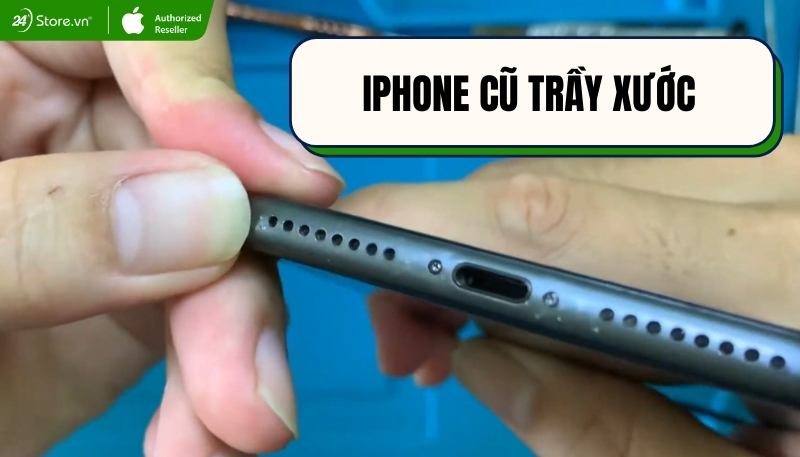 iPhone cũ trầy xước