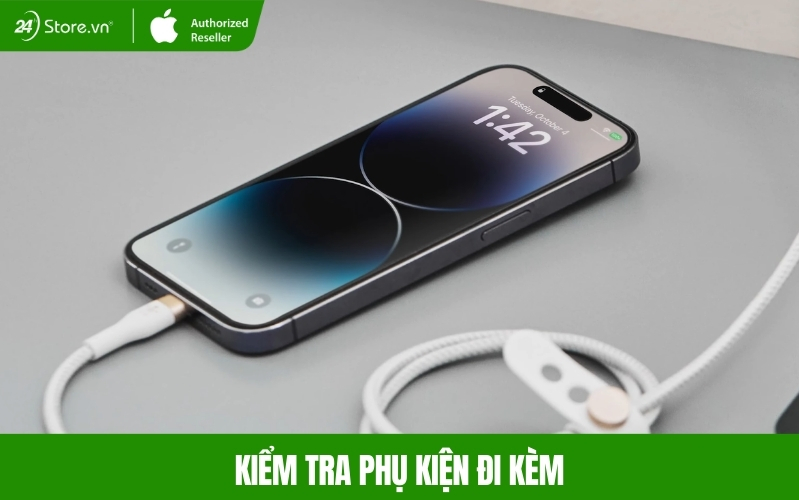 Kiểm tra phụ kiện đi kèm