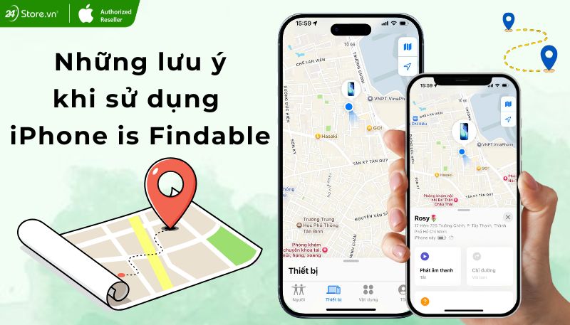 Lưu ý khi sử dụng iPhone is Findable