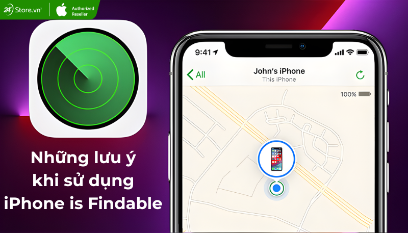 Lưu ý khi sử dụng iPhone is Findable