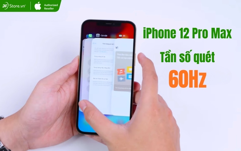 màn hình iphone 12 pro max tần số quét 60hz